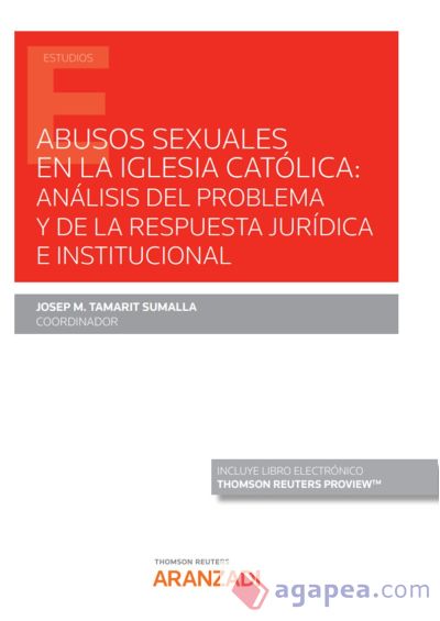 Abusos sexuales en la Iglesia Católica: análisis del problema y de la respuesta jurídica e institucional (Papel + e-book)