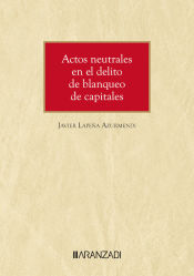 Portada de Actos neutrales en el delito de blanqueo de capitales