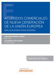 Portada de Acuerdos comerciales de nueva generación de la Unión Europea. Implicaciones para España (Papel + e-book)