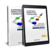 Portada de Algoritmos productivos y extractivos (Papel + e-book): Como regular la digitalización para mejorar el empleo e incentivar la innovación