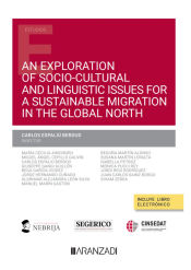 Portada de An exploration of socio-cultural and linguistic issues for a sustainable migration in the global north (Papel + e-book)
