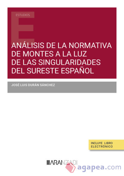 Análisis de la normativa de montes a la luz de las singularidades del sureste español