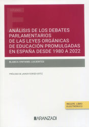 Portada de Análisis de los debates parlamentarios de las leyes orgánicas de educación promulgadas en España desde 1980 a 2022 (Papel + e-book)