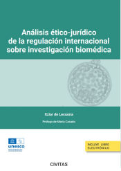 Portada de Análisis ético-jurídico de la regulación internacional sobre investigación biomédica (Papel + e-book)