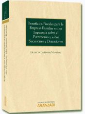 Portada de Beneficios fiscales para la empresa familiar en los impuestos sobre el patrimonio y sobre sucesiones y donaciones