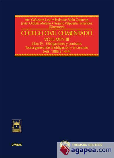 Código Civil Comentado Volumen III - Libro IV- De las Obligaciones y Contratos. Obligaciones (Arts. 1088 a 1444)