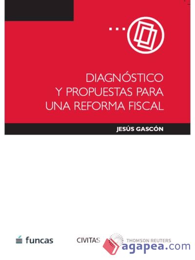 Diagnóstico y Propuestas para una Reforma Fiscal