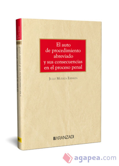 EL AUTO DE PROCEDIMIENTO ABREVIADO Y SUS CONSECUENCIAS EN EL PROCESO PENAL