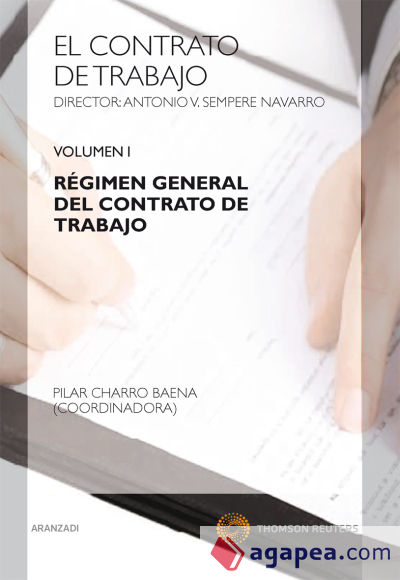 El Contrato de Trabajo. Volumen I. Régimen General del Contrato de Trabajo