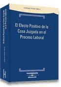 Portada de El Efecto Positivo de la Cosa Juzgada en el Proceso Laboral