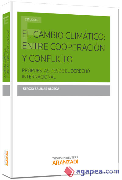 El cambio climático. Entre cooperación y conflicto