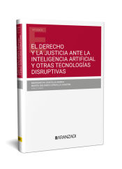 Portada de El derecho y la justicia ante la inteligencia artificial y otras tecnologías dis