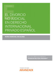 Portada de El divorcio no judicial en derecho internacional privado español (Papel + e-book)