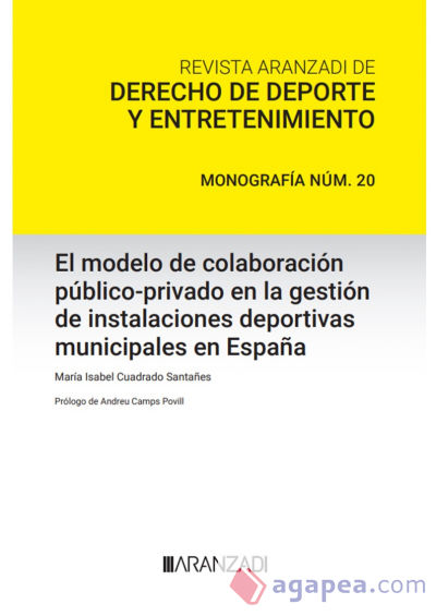 El modelo de colaboración público-privado en la gestión de instalaciones deportivas municipales en España