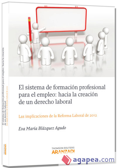 El sistema de formación profesional para el empleo: Hacia la creación de un derecho laboral