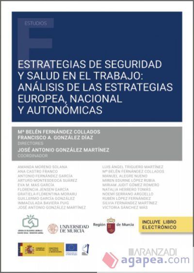 Estrategias de Seguridad y Salud en el Trabajo: análisis de las estrategias europea, nacional y autonómicas Estrategias de Seguridad y Salud en el Trabajo: análisis de las estrategias europea, nacional y autonómicas