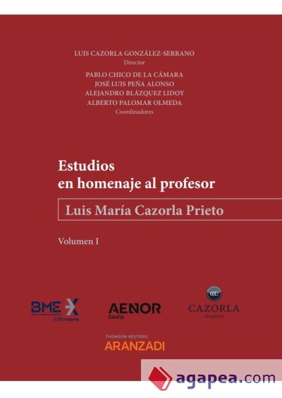 Estudios en homenaje al profesor Luis Mar?a Cazorla prieto (tomo I y II)
