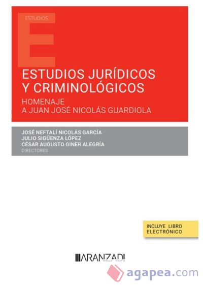 Estudios jurídicos y criminológicos (Papel + e-book): Homenaje a Juan José Nicolas Guardiola