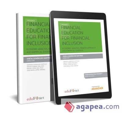 Financial Education for Financial Inclusion (Papel + e-book): Economic Analysis, Didactic Approach and Empirical Evidence