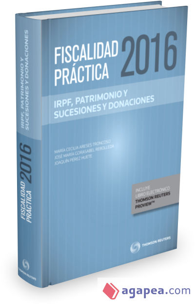 Fiscalidad práctica 2016. IRPF, patrimonio y sucesiones y donaciones