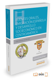 Portada de Fuentes orales, emigración española y desarrollo socioeconómico en centroamérica