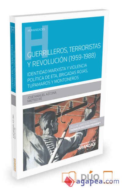 Guerrilleros, terroristas y revolución (1959-1988)