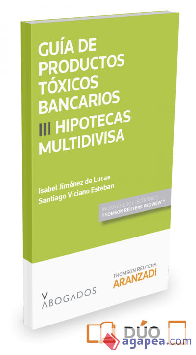 Guía de Productos tóxicos bancarios III. Hipotecas multidivisa (Papel + e-book)