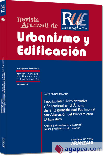 Imputabilidad Administrativa y Solidaridad en el Ámbito de la Responsabilidad Patrimonial por Alteración del Planeamiento Urbanístico