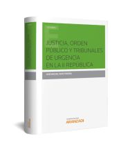 Portada de Justicia, Orden público y Tribunales de Urgencia en la II República