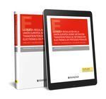 Portada de LA NUEVA REGULACI&Oacute;N EN LA UNI&Oacute;N EUROPEA SOBRE OBTENCI&Oacute;N TRANSFRONTERIZA DE INFORMACI&Oacute;N ELECTR&Oacute;NICA EN PROCESOS PENALES. AN&Aacute;LISIS Y VALORACI&Oacute;N DEL "E-EVIDENCE PACKAGE" (D&Uacute;O)