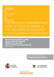 Portada de LOS DERECHOS FUNDAMENTALES ANTE LA CRISIS ECONOMICA Y DE SEGURIDAD EN UN MARCO CONSTITUCIONAL FRAGMENTADO (DUO)