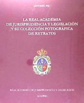 Portada de La Real Academia de jurisprudencia y legislación y su colección fotográfica de retratos