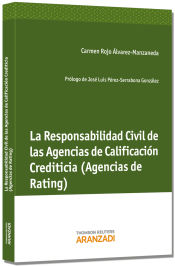 Portada de La Responsabilidad Civil de las Agencias de Calificación Crediticia (Agencias de Rating)