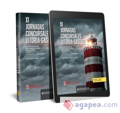 La anticipación de la insolvencia: soluciones conservativas y reestructuraciones (Papel + e-book): XI Jornadas concursales Vitoria-Gazteiz