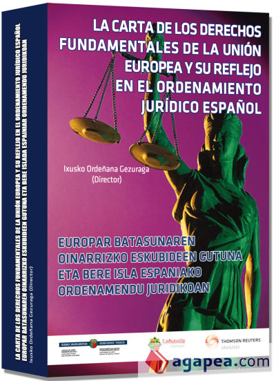 La carta de los derechos fundamentales de la Unión Europea y su reflejo en el ordenamiento jurídico español / Europar Batasunaren Oinarrizko ordenamendujuridikoan