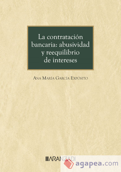 La contratación bancaria: abusividad y reequilibrio de intereses