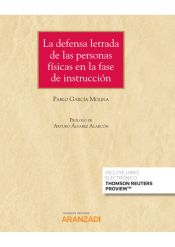 Portada de La defensa letrada de las personas físicas en la fase de instrucción (Papel + e-book)