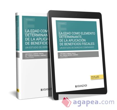 La edad como elemento determinante de la aplicación de beneficios fiscales. Un estudio de Derecho Comparado (Papel + e-book)