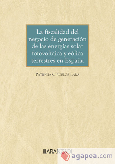 La fiscalidad del negocio de generación de las energías solar fotovoltaica y eólica terrestres en España