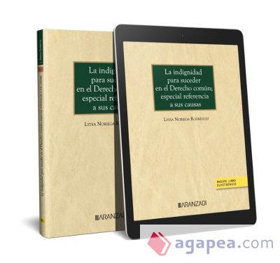 La indignidad para suceder en el Derecho común; especial referencia a sus causas (Papel + e-book)