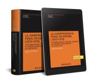 Portada de La jurisprudencia penal en España (1870–1978) (Papel + e-book): Contribución del Tribunal Supremo al proceso configurador de los delitos