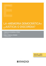 Portada de La “memoria democrática”: ¿justicia o discordia?