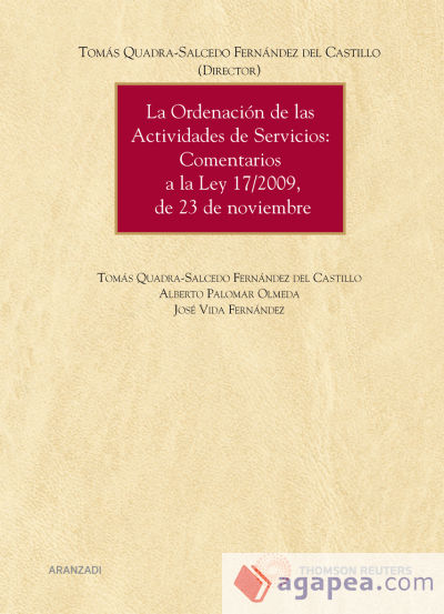 La ordenación de las actividades de servicios: Comentarios a la Ley 17/2009 de 23 de noviembre