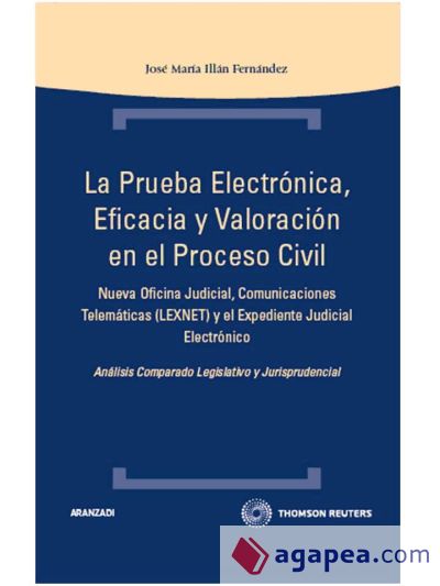 La prueba electrónica, eficacia y valoración en el proceso civil