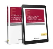 Portada de La reutilización de agua en un contexto de cambio. Un análisis jurídico-administrativo (Papel + e-book)