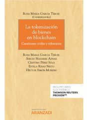 Portada de La tokenizaci&oacute;n de bienes en blockchain (Papel + e-book): Cuestiones civiles y tributarias