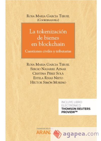 La tokenización de bienes en blockchain (Papel + e-book): Cuestiones civiles y tributarias La tokenización de bienes en blockchain (Papel + e-book): Cuestiones civiles y tributarias
