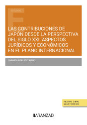 Portada de Las contribuciones de Japón desde la perspectiva del siglo XXI: aspectos jurídicos y económicos en el plano internacional