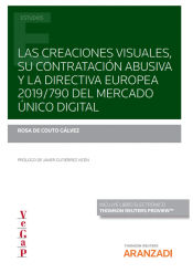 Portada de Las creaciones visuales, su contratación abusiva y la directiva europea 2019/790 del mercado único digital (Papel + e-book)