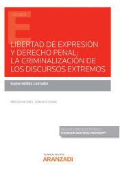 Portada de Libertad de expresión y derecho penal: la criminalización de los discursos extremos (Papel + e-book)